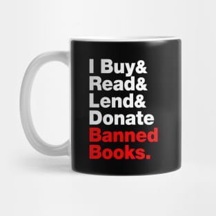 I Buy and Read and Lend and Donate Banned Books Mug